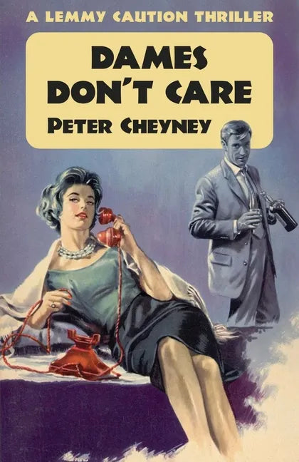 Dames Don't Care: A Lemmy Caution Thriller - Paperback