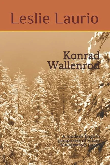 Konrad Wallenrod: A Modern English Paraphrase of Adam Mickiewicz's Poem - Paperback