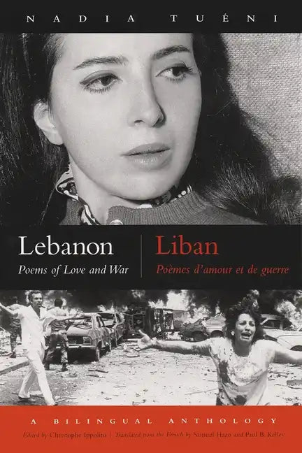 Lebanon / Liban: Poems of Love and War / Poèmes d'Amour Et de Guerre - Paperback