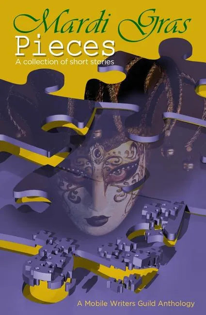 Mardi Gras Pieces: A Mobile Writers Guild Anthology - Paperback