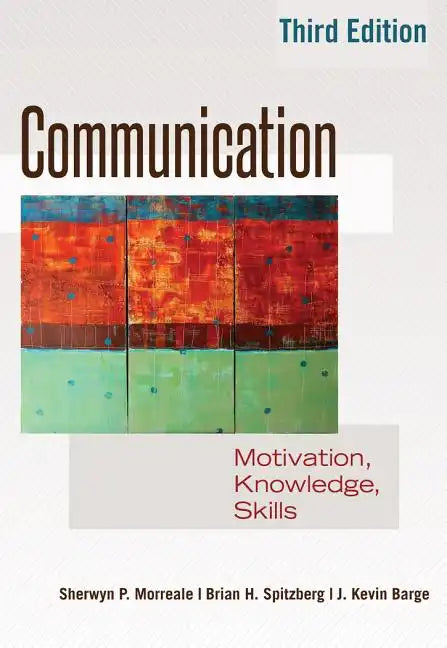 Communication: Motivation, Knowledge, Skills / 3rd Edition - Paperback