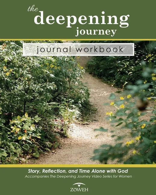 The Deepening Journey Journal Workbook: Story, Reflection and Time Alone with God - Paperback