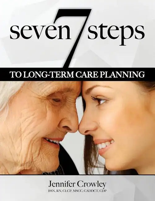 7 Steps to Long-term Care Planning - Paperback