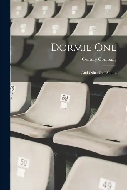 Dormie One: And Other Golf Stories - Paperback