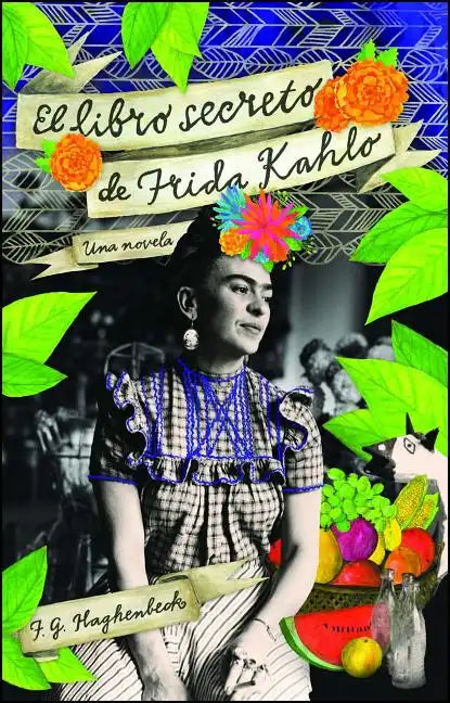 El Libro Secreto de Frida Kahlo - Paperback