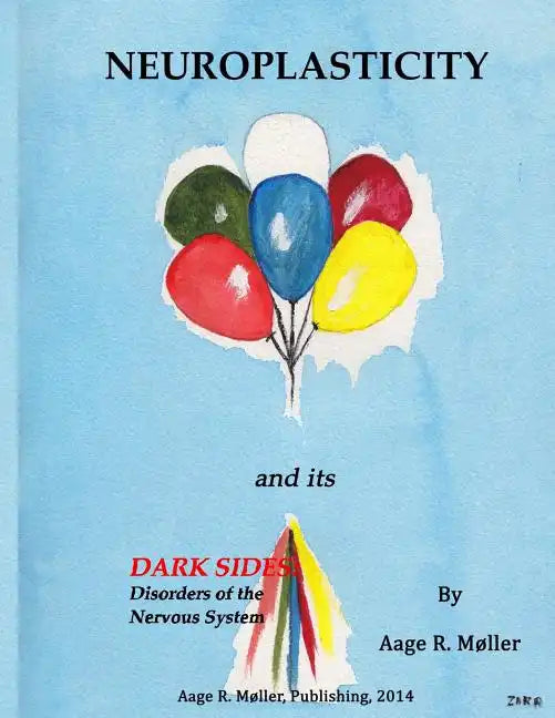 Neuroplasticity and its Dark Sides - Paperback
