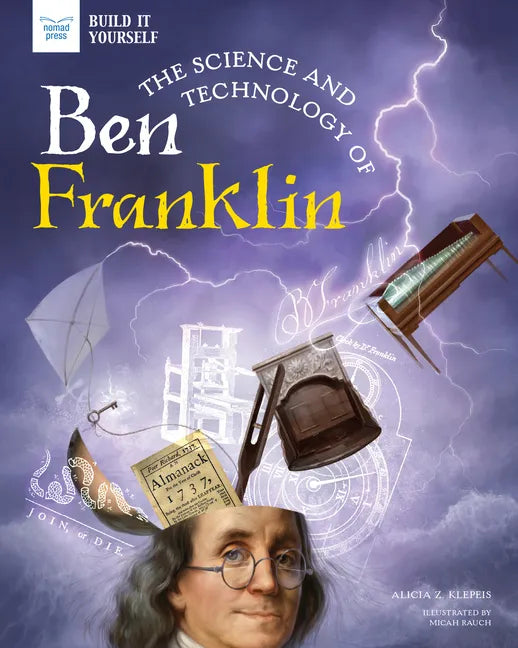 The Science and Technology of Ben Franklin - Hardcover