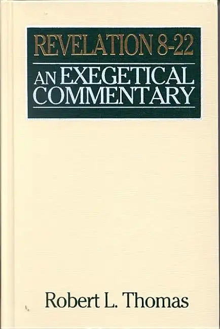 Revelation 8-22 Exegetical Commentary - Hardcover