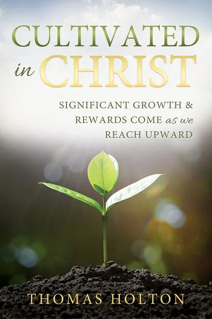 Cultivated in Christ - Paperback