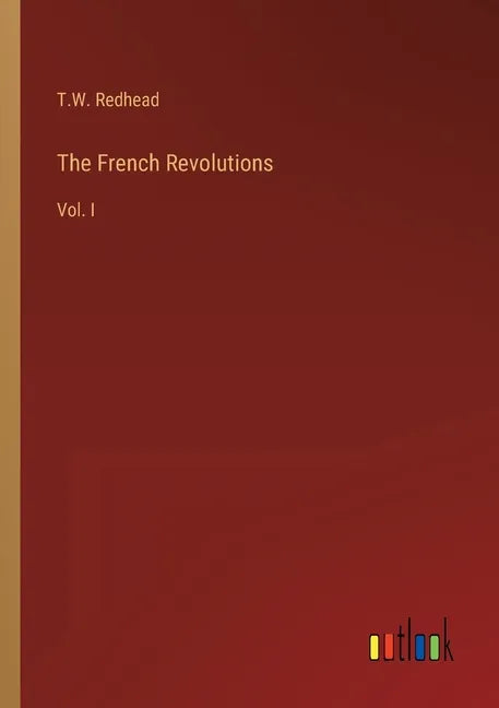 The French Revolutions: Vol. I - Paperback