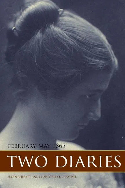 Two Diaries: February-May, 1865 (Expanded, Annotated) - Paperback
