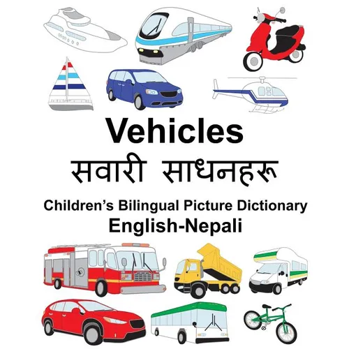 English-Nepali Vehicles Children's Bilingual Picture Dictionary - Paperback