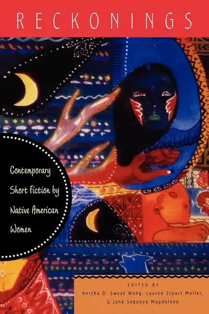 Reckonings: Contemporary Short Fiction by Native American Women - Paperback