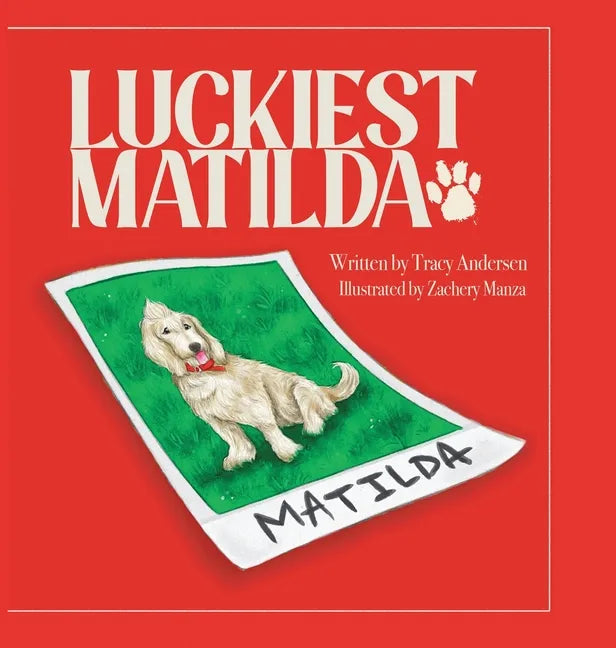 Luckiest Matilda - Hardcover