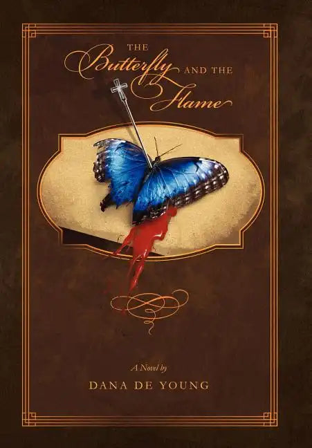 The Butterfly and the Flame - Hardcover