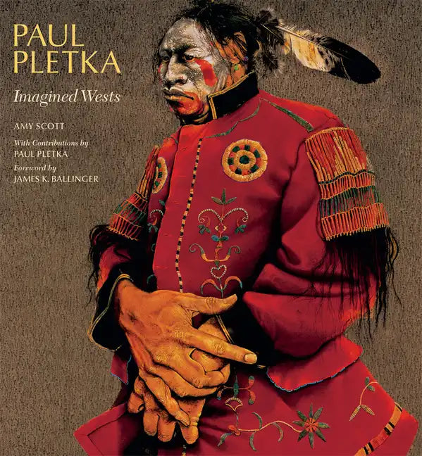 Paul Pletka: Imagined Wests - Hardcover