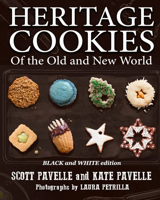 Heritage Cookies of the Old and New World: BLACK and WHITE edition - Paperback