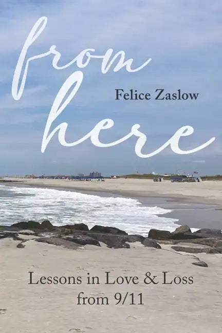 From Here: Lessons in Love and Loss from 9/11 - Paperback