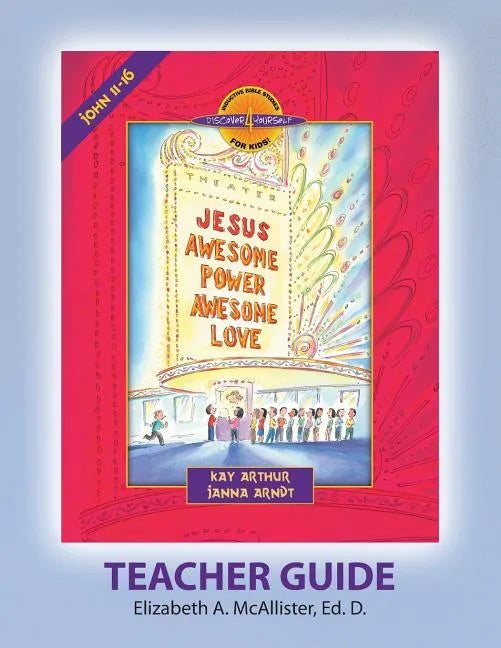 Discover 4 Yourself (D4y) Teacher Guide: Jesus - Awesome Power, Awesome Love - Paperback