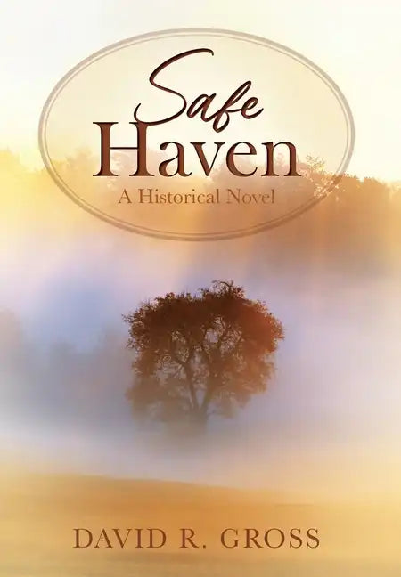 Safe Haven: A Historical Novel - Hardcover