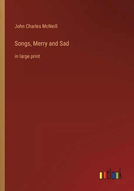 Songs, Merry and Sad: in large print - Paperback