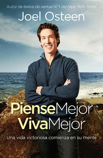 Piense Mejor, Viva Mejor: Una Vida Victoriosa Comienza En Su Mente - Paperback