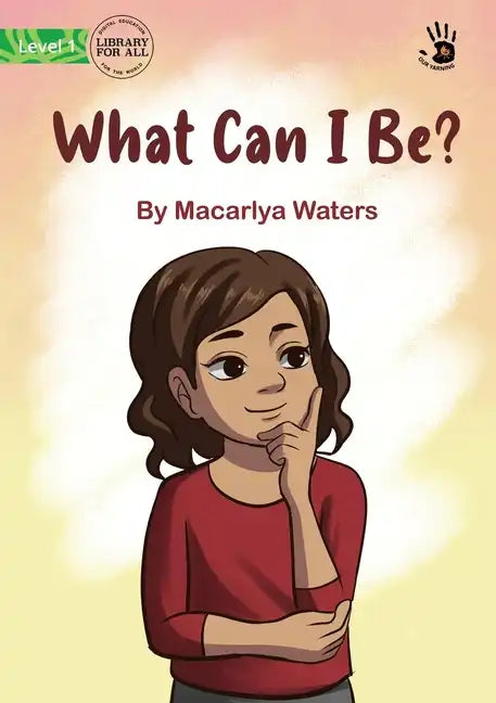 What Can I Be? - Our Yarning - Paperback