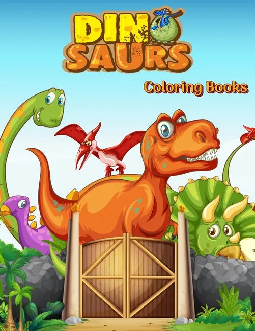 Dinosaurs Coloring Books: Dinosaur Activity Book For Toddlers and Adult Age, Childrens Books Animals For Kids Ages 3 4-8 - Paperback