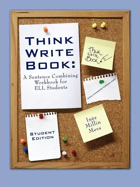 Think Write Book: A Sentence Combining Workbook for Ell Students (Student Edition) - Paperback