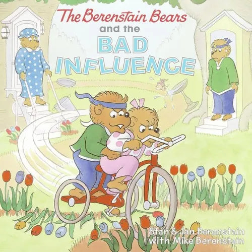 The Berenstain Bears and the Bad Influence - Paperback