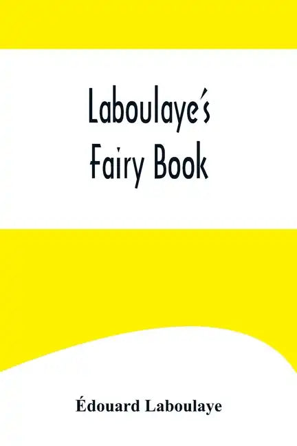 Laboulaye's Fairy Book - Paperback