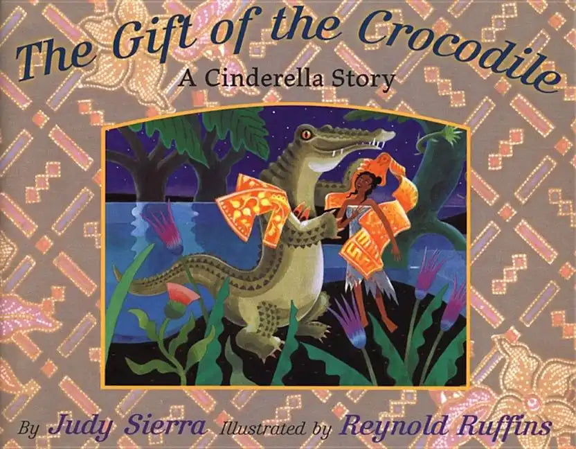 The Gift of the Crocodile: A Cinderella Story - Hardcover