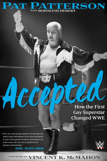Accepted: How the First Gay Superstar Changed Wwe - Hardcover