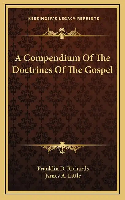A Compendium of the Doctrines of the Gospel - Hardcover