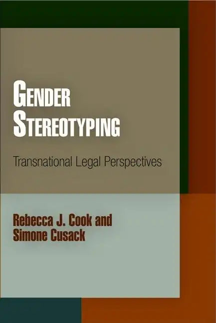 Gender Stereotyping: Transnational Legal Perspectives - Paperback