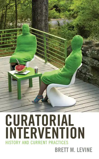 Curatorial Intervention: History and Current Practices - Paperback