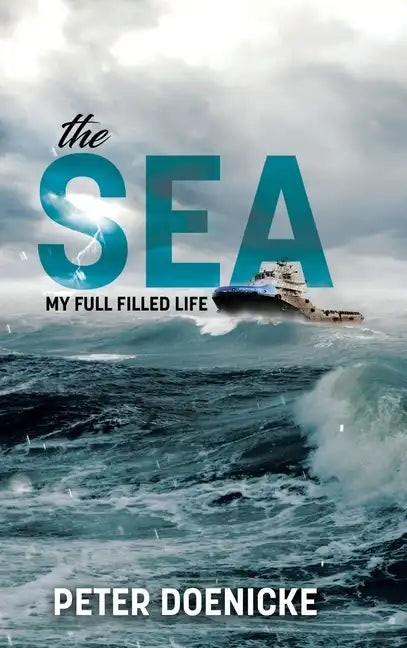 The Sea: My Full Filled Life - Hardcover