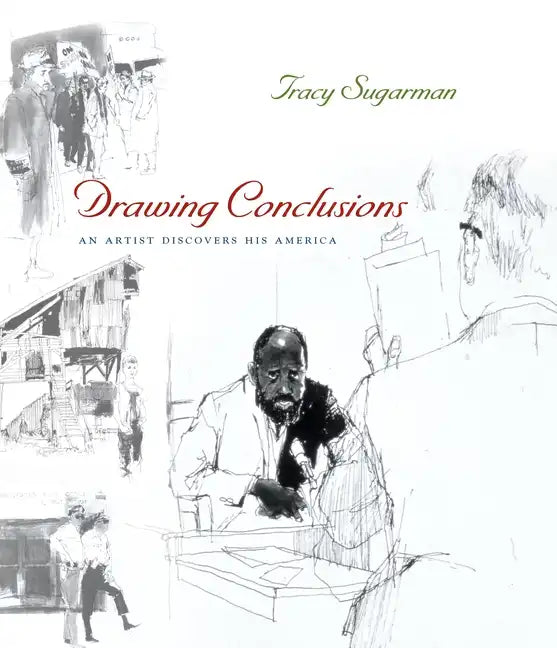 Drawing Conclusions: An Artist Discovers His America - Hardcover