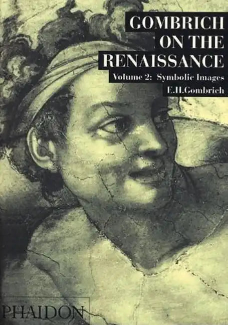 Gombrich on the Renaissance: Symbolic Images, Volume 2 - Paperback