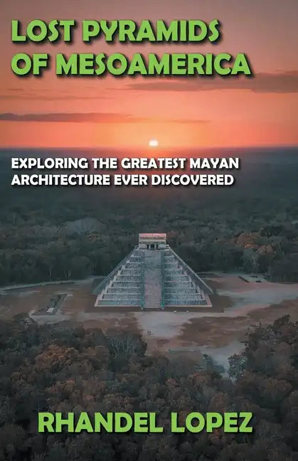Lost Pyramids of Mesoamerica - Paperback