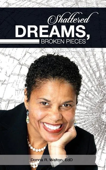 Shattered Dreams, Broken Pieces - Paperback