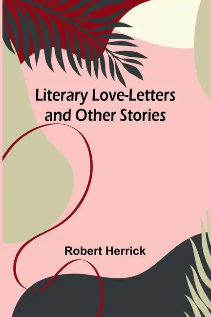 Literary Love-Letters and Other Stories - Paperback
