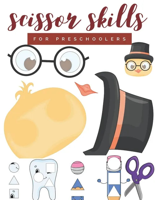 Scissor Skills for Preschoolers: Cutting practice worksheets for preschoolers to kindergarteners, cut and paste activity book ages 3-5 with 100 pages. - Paperback