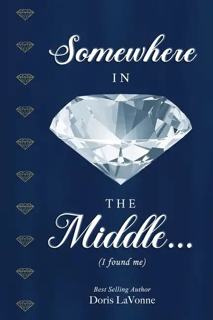 Somewhere in the Middle: I Found Me - Paperback
