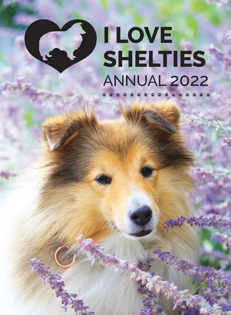 I Love Shelties Annual 2022 - Hardcover