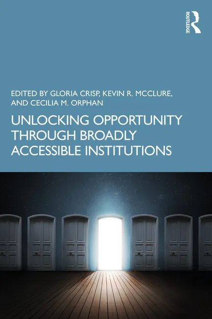 Unlocking Opportunity through Broadly Accessible Institutions - Paperback
