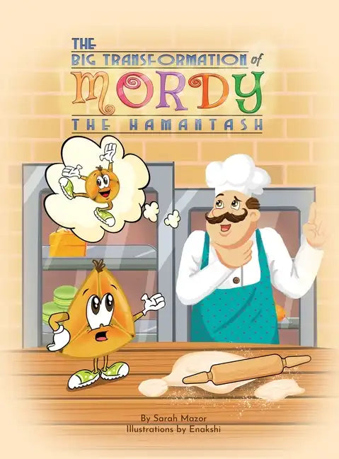 The Big Transformation of Mordy the Hamantash: A Purim Story - Hardcover