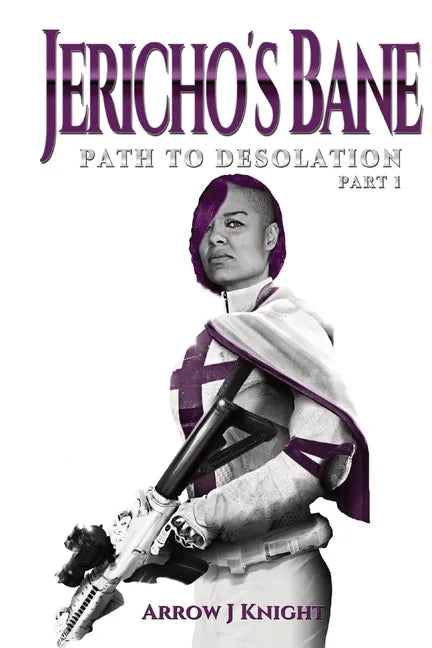 Jericho's Bane: Path to Desolation Part I - Paperback