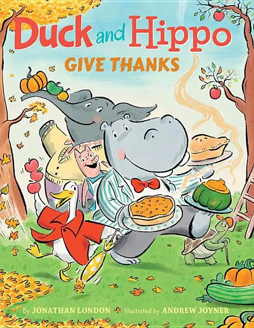 Duck and Hippo Give Thanks - Hardcover