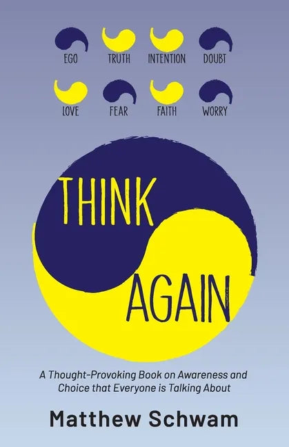 Think Again: A Thought-Provoking Book on Inner Power, Awareness and Choice that Everyone is Reading - Paperback